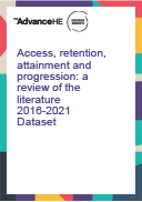 Dataset: Access, retention, attainment and progression: a review of the literature 2016-2021